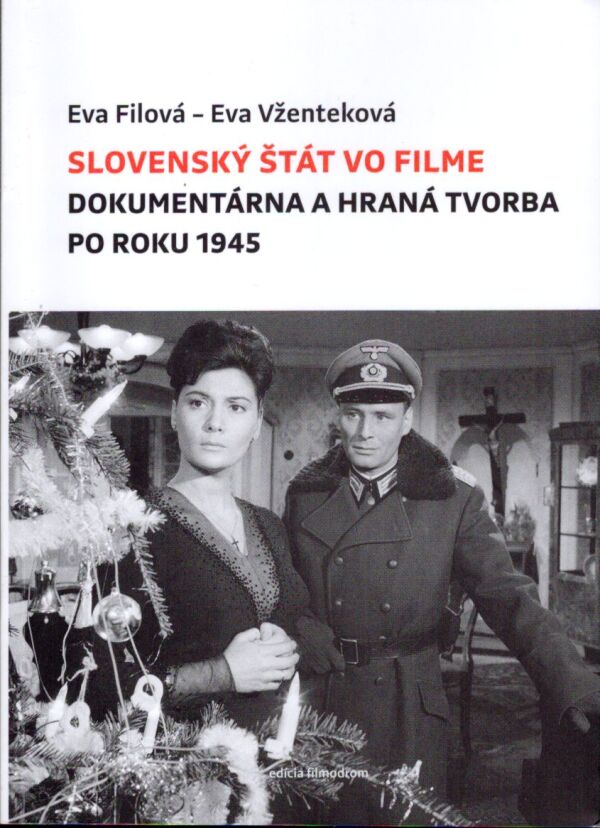 Eva Filová, Eva Vženteková: SLOVENSKÝ ŠTÁT VO FILME