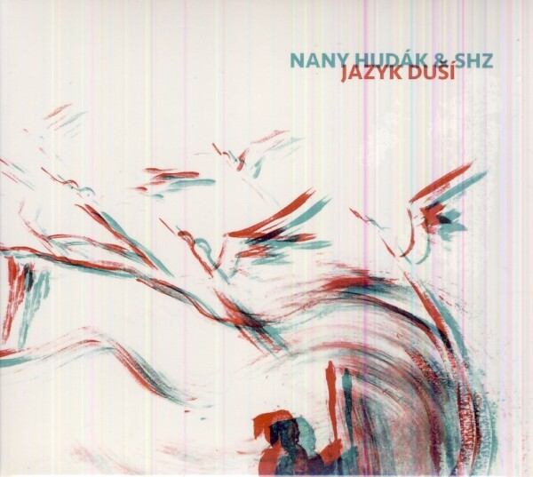 Nany Hudák, SHZ: JAZYK DUŠÍ