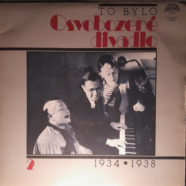 Jaroslav Ježek, Jan Werich, Jiří Voskovec: TO BYLO OSVOBOZENÉ DIVADLO 2, 1934-1938 - 2LP