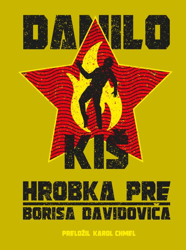 Danilo Kiš: HROBKA PRE BORISA DAVIDOVIČA