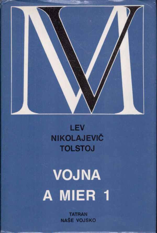 L.N. Tolstoj: VOJNA A MIER 1,2