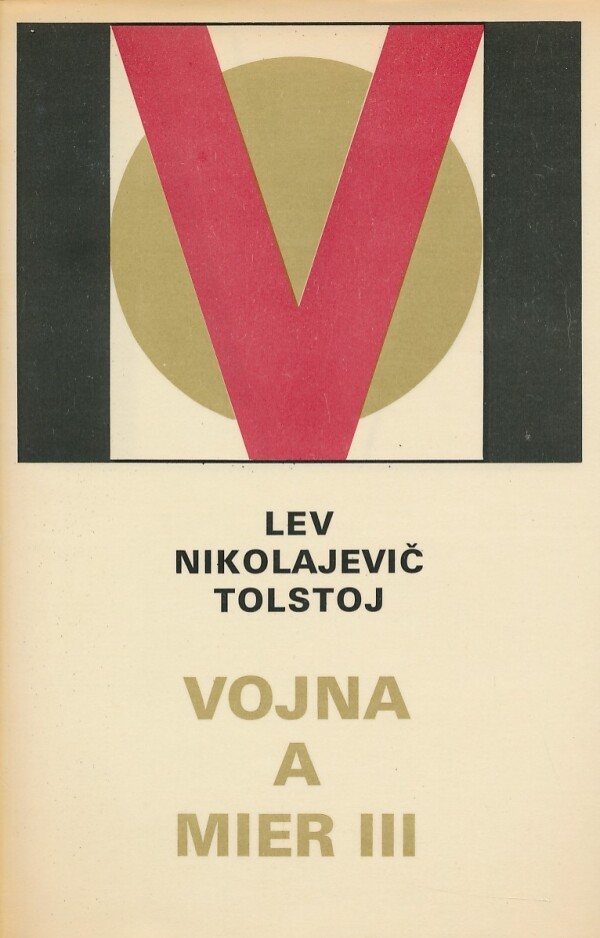 Lev Nikolajevič Tolstoj: VOJNA A MIER I.-IV.