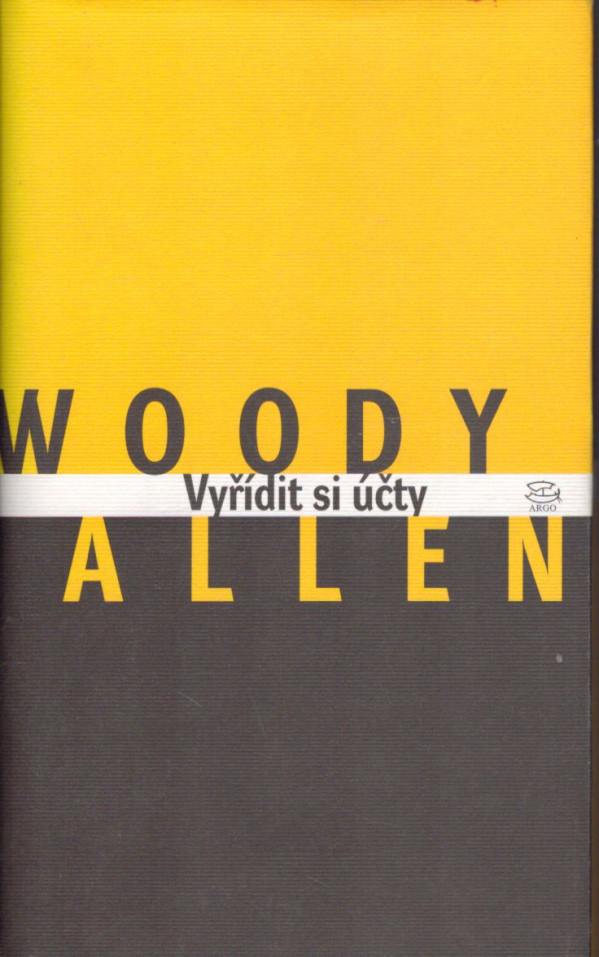 Woody Allen: VYŘÍDIT SI ÚČTY