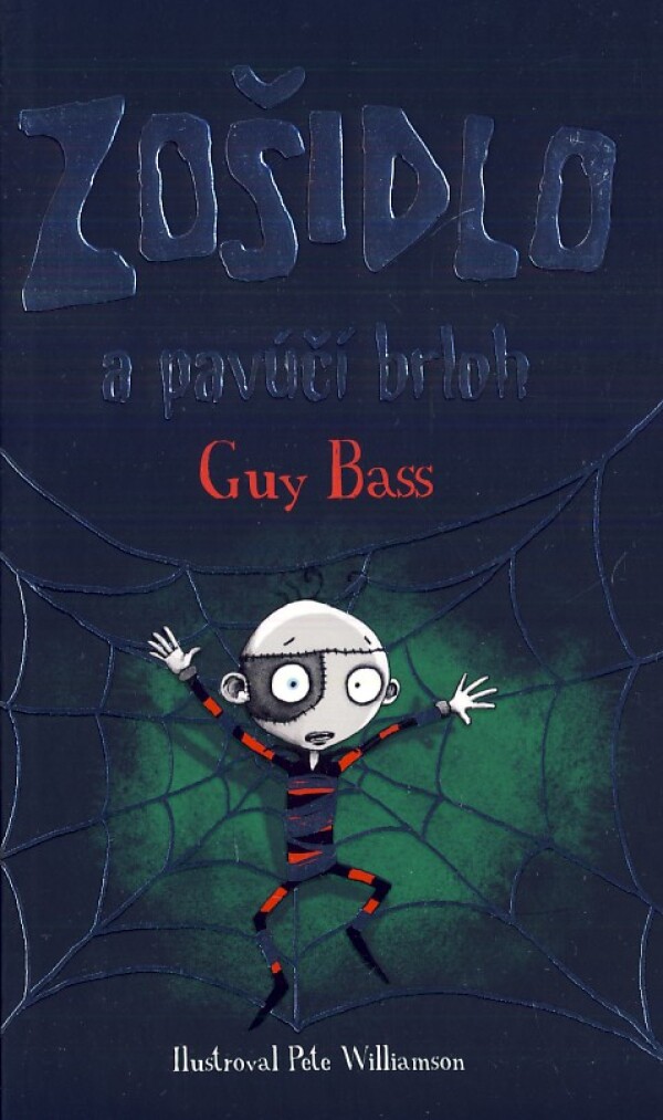 Guy Bass: ZOŠIDLO A PAVÚČÍ BRLOH