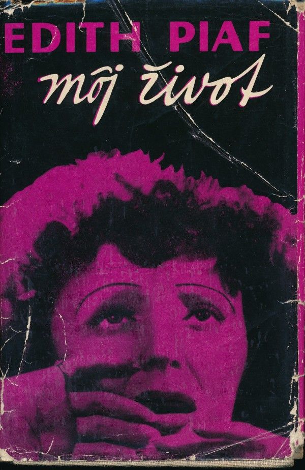 Edith Piaf: MÔJ ŽIVOT