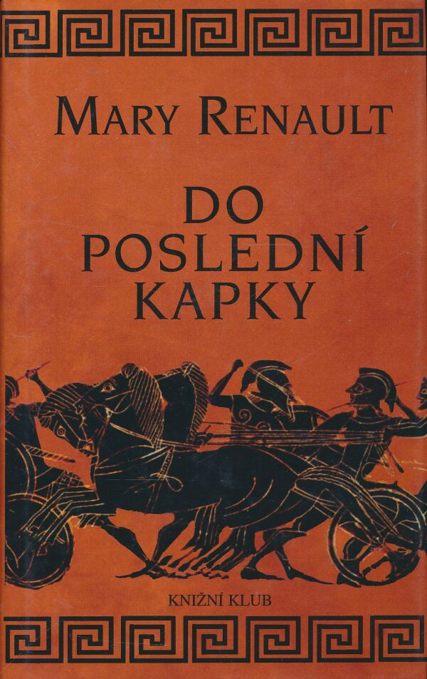 Mary Renault: Do poslední kapky