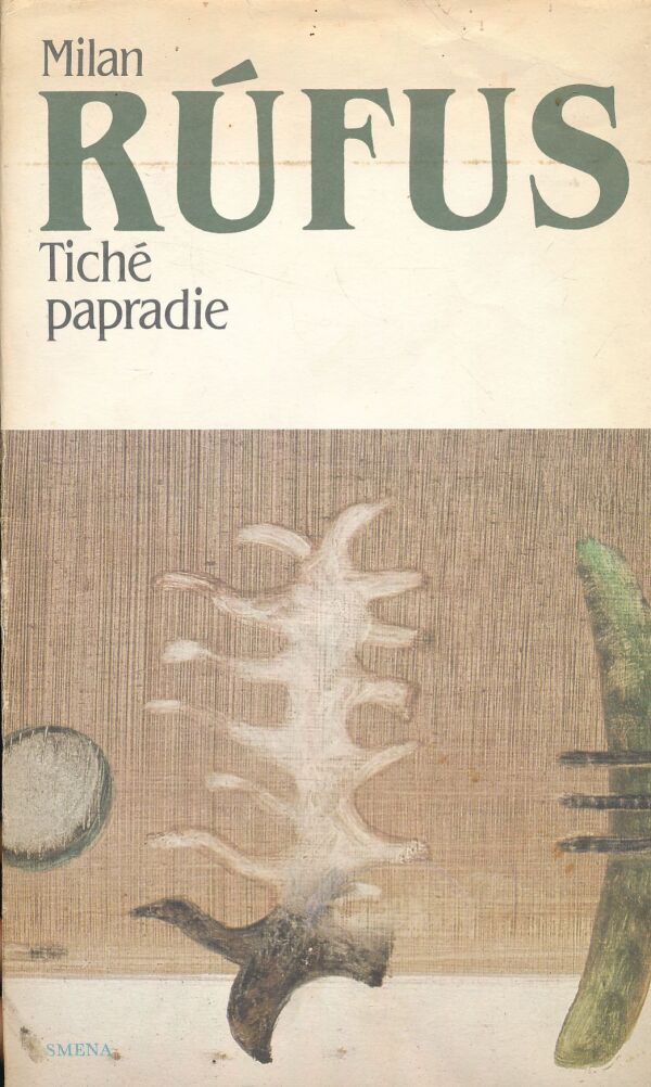 Milan Rúfus: TICHÉ PAPRADIE