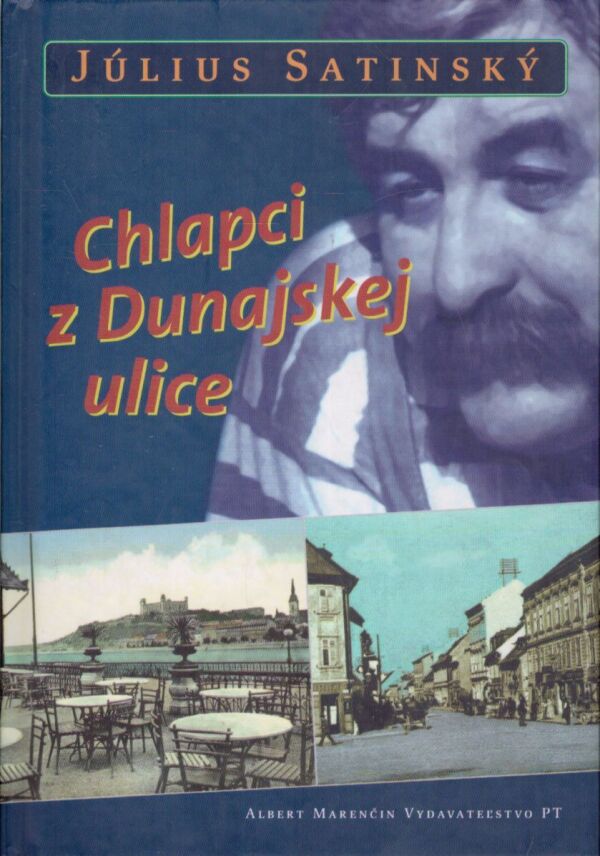 Július Satinský: CHLAPCI Z DUNAJSKEJ ULICE
