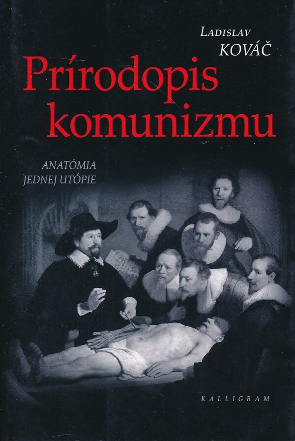 Ladislav Kováč: PRÍRODOPIS KOMUNIZMU