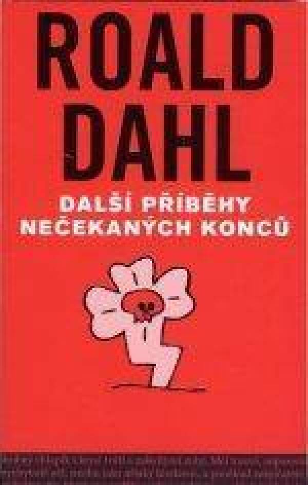 Roald Dahl: DALŠÍ PŘÍBĚHY NEČEKANÝCH KONCŮ