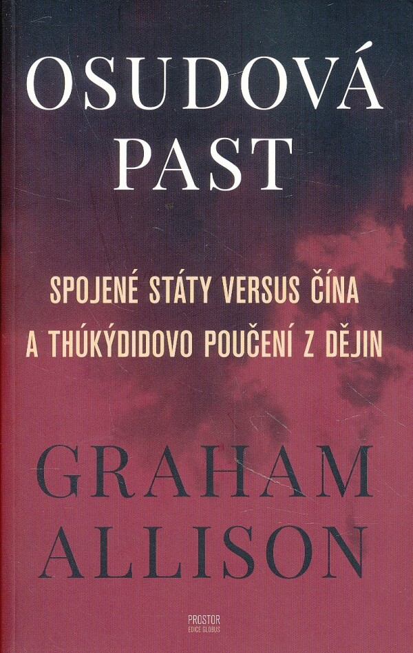 Graham Allison: OSUDOVÁ PAST