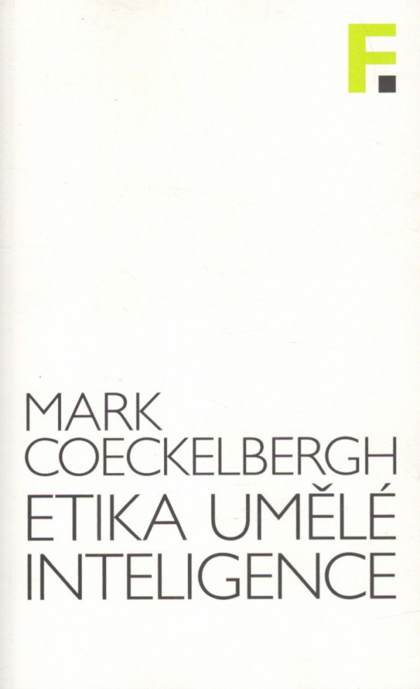 Mark Coeckelbergh: ETIKA UMĚLÉ INTELIGENCE