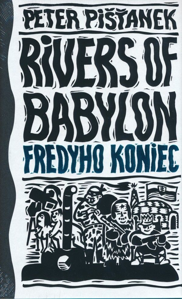 Peter Pišťanek: RIVERS OF BABYLON 3 - FREDYHO KOMNIEC