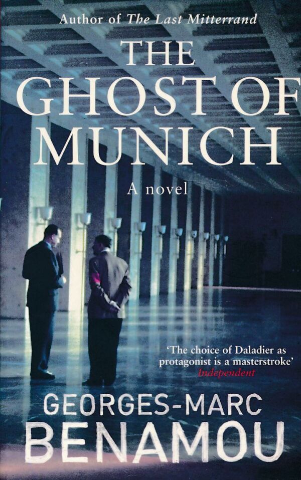 Georges-Marc Benamou: THE GHOST OF MUNICH
