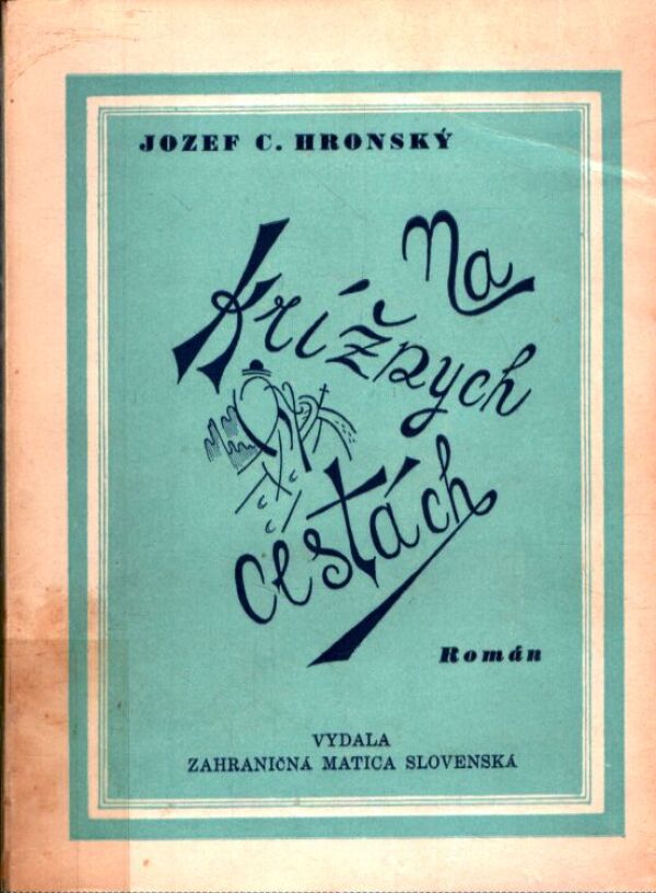 Jozef C. Hronský: NA KRÍŽNYCH CESTÁCH