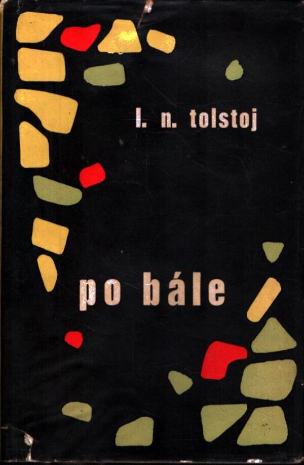 L. N. Tolstoj: PO BÁLE