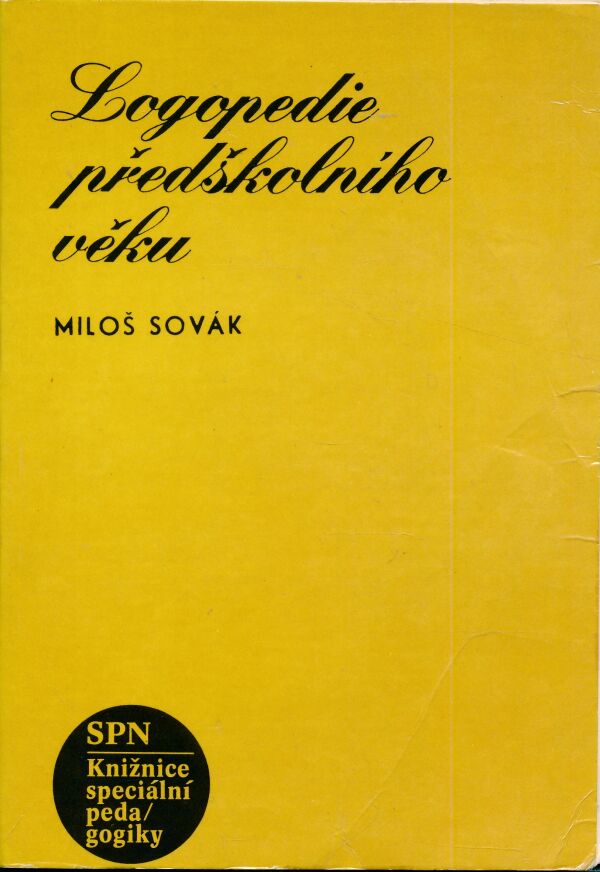 Miloš Sovák: LOGOPEDIE PŘEDŠKOLNÍHO VĚKU