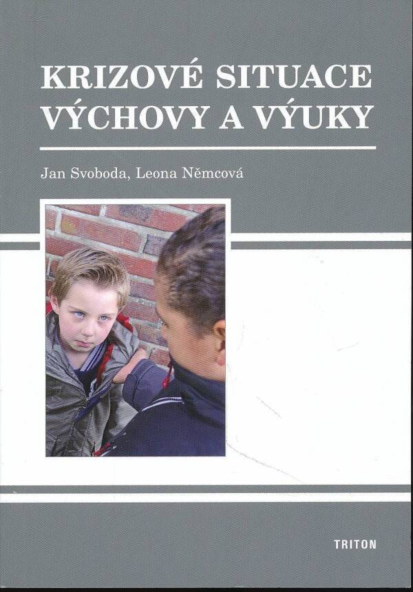 Jan Svoboda, Leona Němcová: KRIZOVÉ SITUACE VÝCHOVY A VÝUKY