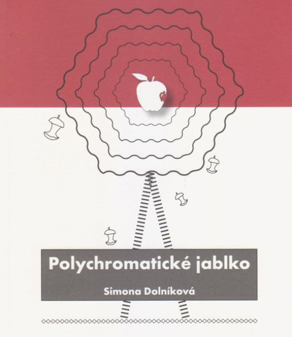 Simona Dolníková: POLYCHROMATICKÉ JABLKO