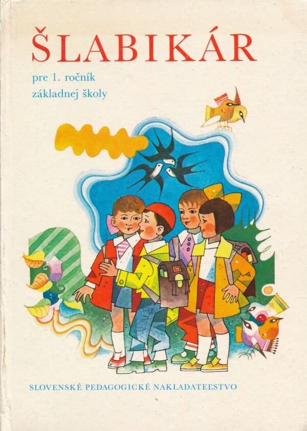 Juraj Brťka a kol.: ŠLABIKÁR PRE 1. ROČNÍK ZÁKLADNEJ ŠKOLY
