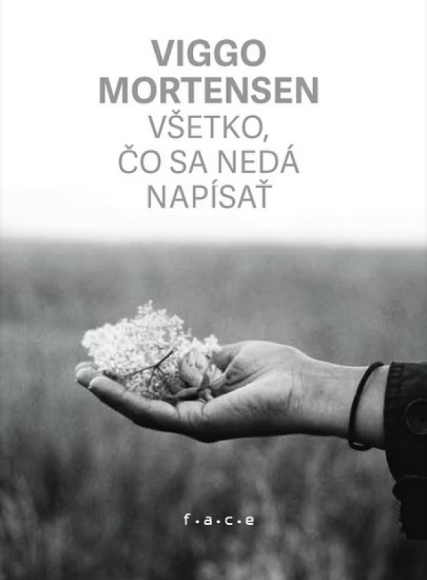 Viggo Mortensen: VŠETKO, ČO SA NEDÁ NAPÍSAŤ