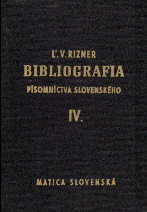 Ľudovít V. Rizner: BIBLIOGRAFIA PÍSOMNÍCTVA SLOVENSKÉHO