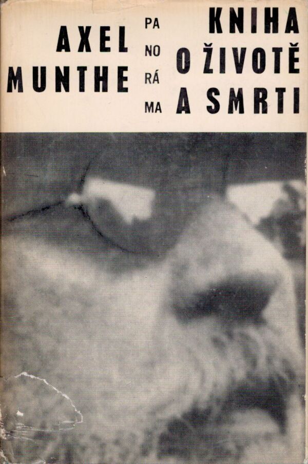 Axel Munthe: KNIHA O ŽIVOTĚ A SMRTI