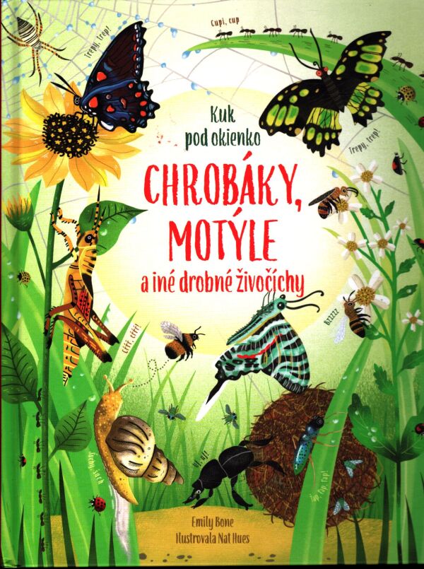 Emily Bone: CHROBÁKY, MOTÝLE A INÉ DROBNÉ ŽIVOČÍCHY