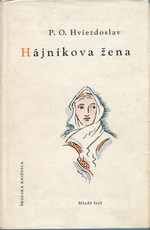 Pavol Országh Hviezdoslav: HÁJNIKOVA ŽENA