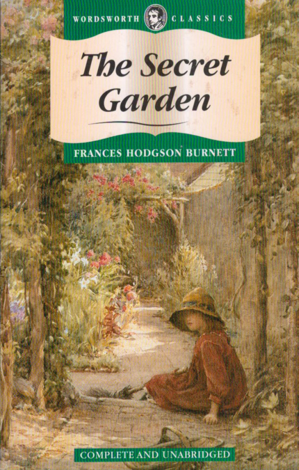 Frances Hodgson Burnett: THE SECRET GARDEN
