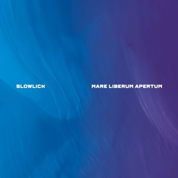 Slowlick: MARE LIBERUM APERTUM - LP