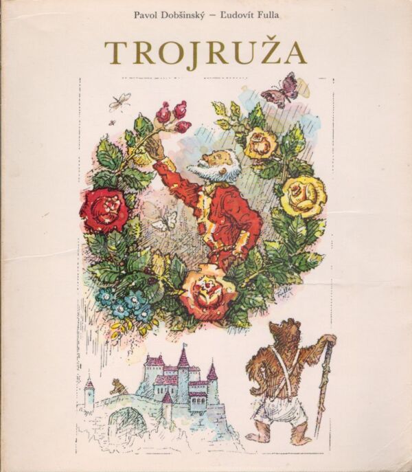 Pavol Dobšinský, Ľudovít Fulla: TROJRUŽA