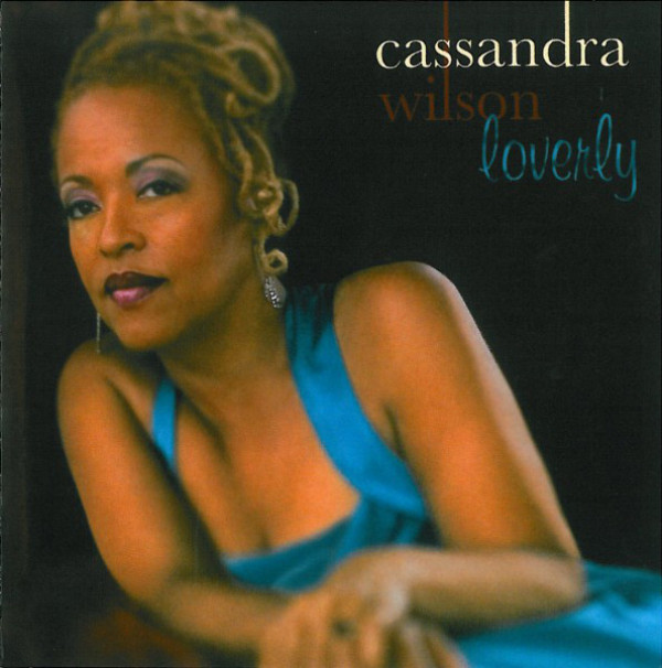 Cassandra Wilson: LOVERLY