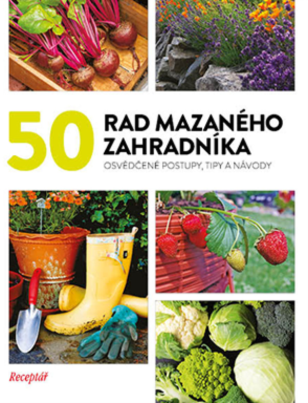 50 RAD MAZANÉHO ZAHRADNÍKA