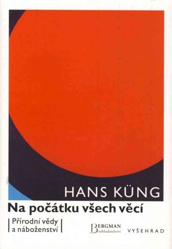 Hans Kung: NA POČÁTKU VŠECH VĚCÍ