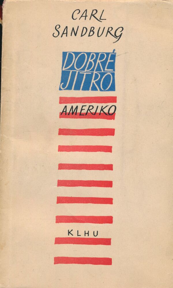 Carl Sandburg: Dobré jitro, Ameriko