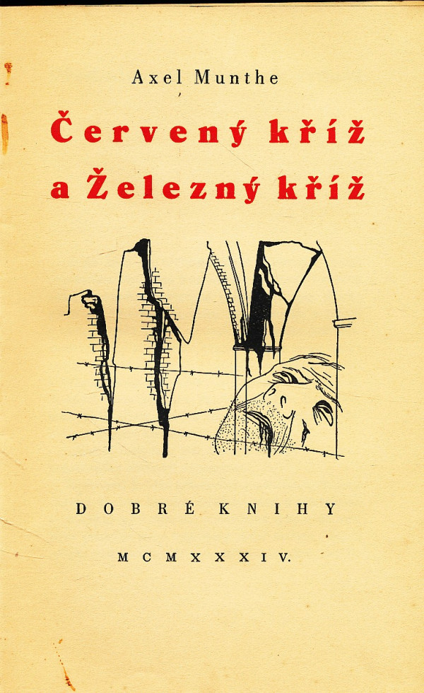 Axel Munthe: ČERVENÝ KŘÍŽ A ŽELEZNÝ KŘÍŽ
