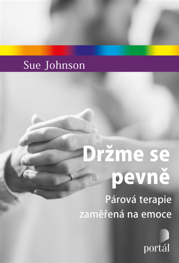 Sue Johnson: DRŽME SE PEVNĚ