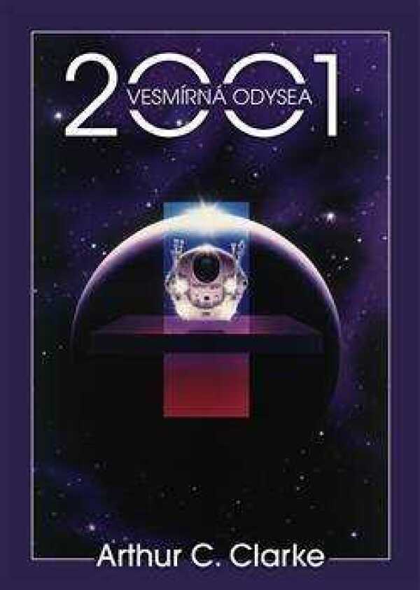 Arthur C. Clarke: 2001: VESMÍRNÁ ODYSEA