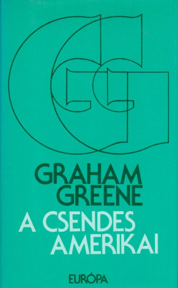 Graham Greene: A CSENDES AMERIKAI