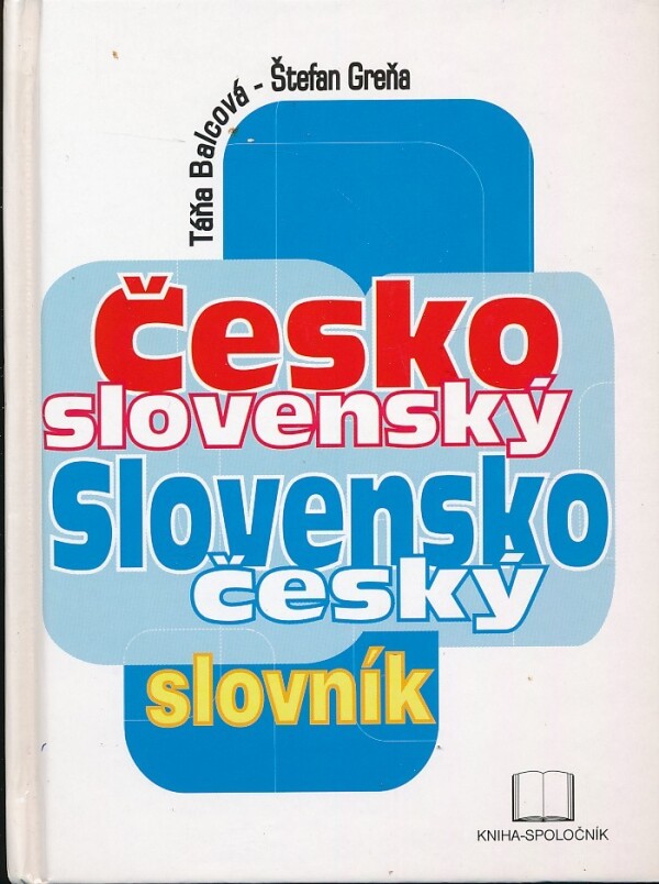 Táňa Balcová, Štefan Greňa: ČESKO - SLOVENSKÝ SLOVENSKO - ČESKÝ SLOVNÍK