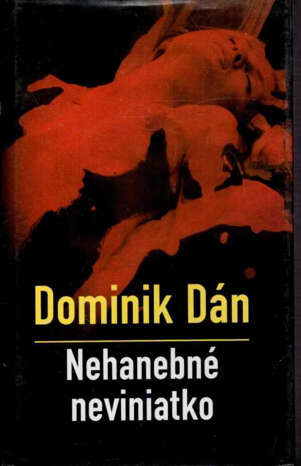 Dominik Dán: NEHANEBNÉ NEVINIATKO