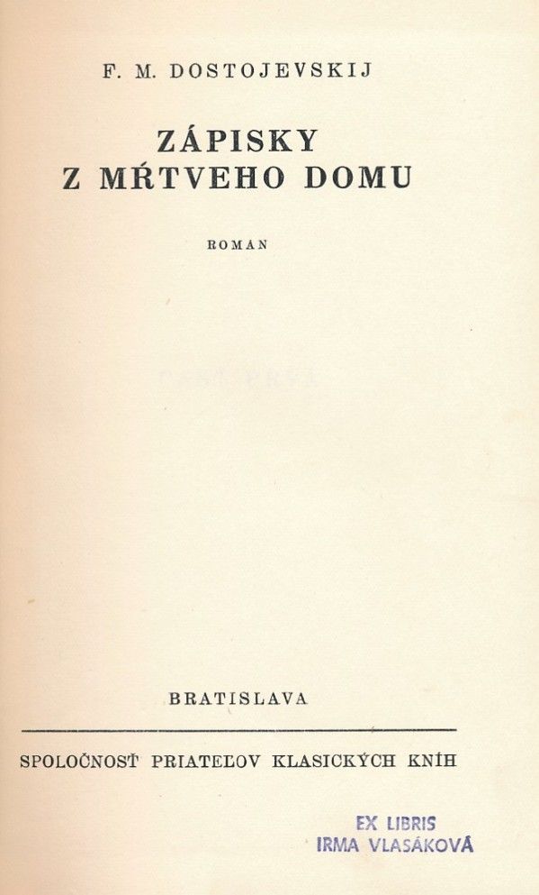 F.M. Dostojevskij: ZÁPISKY Z MRTVEHO DOMU