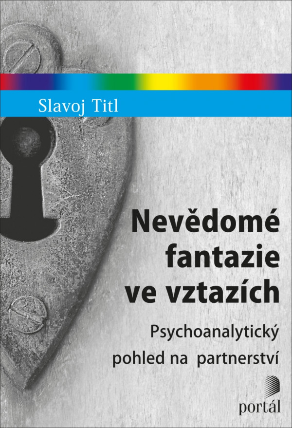 Slavoj Titl: NEVĚDOMÉ FANTAZIE VE VZTAZÍCH