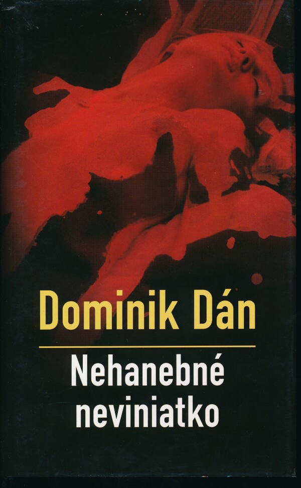 Dominik Dán: NEHANEBNÉ NEVINIATKO