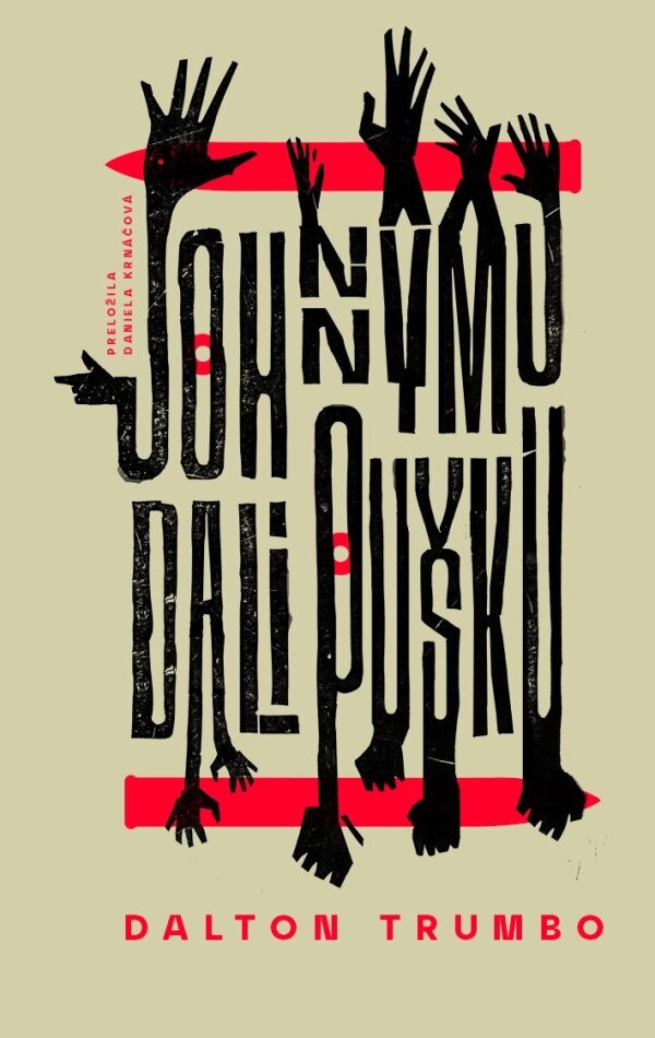 Dalton Trumbo: JOHNNYMU DALI PUŠKU