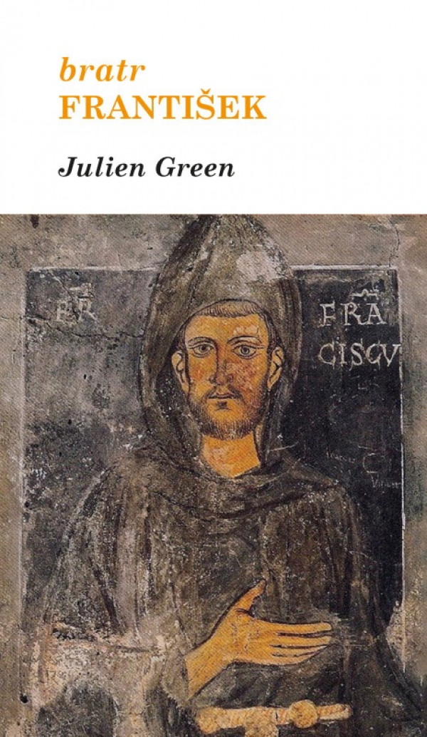 Julien Green: BRATR FRANTIŠEK