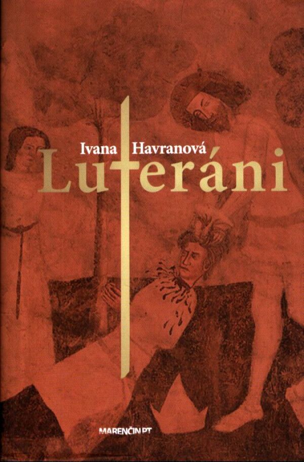 Ivana Havranová: LUTERÁNI