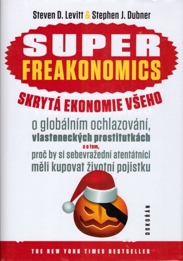 Steven D. Levitt, Stephen J. Dubner: SUPERFREAKONOMICS