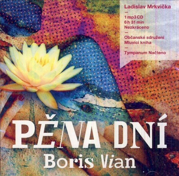 Boris Vian: PĚNA DNÍ - AUDIOKNIHA